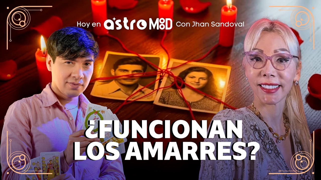 AMARRES DE AMOR: LO QUE NADIE TE CUENTA SOBRE ESTOS RITUALES | ASTROMOOD CON JHAN SANDOVAL