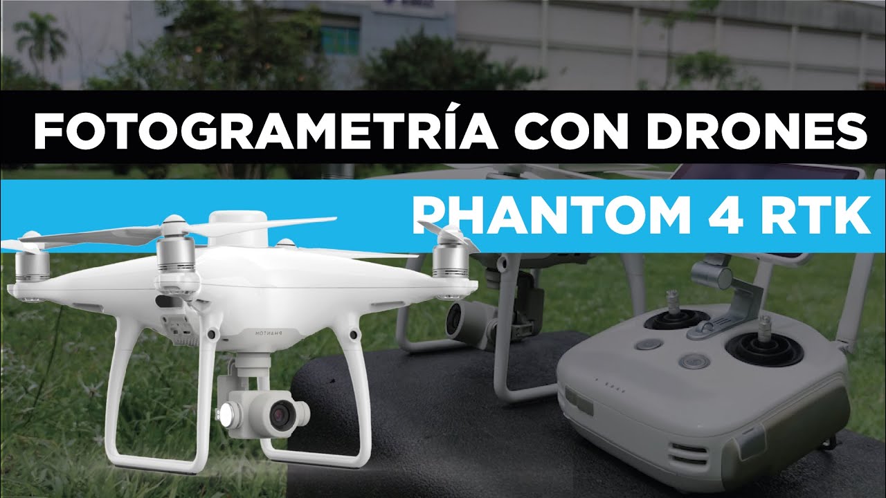 Phantom 4 RTK, fotogrametría con drones