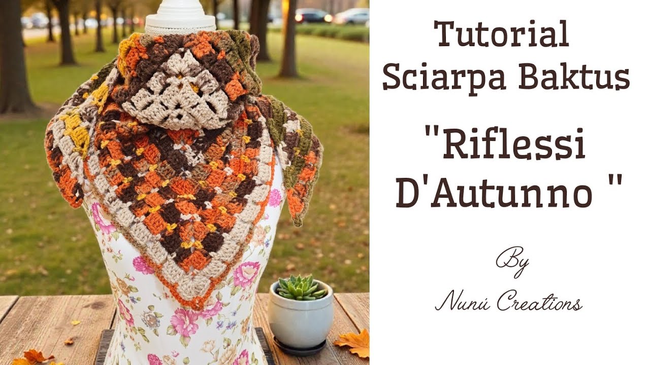 #nunucreations Un riflesso autunnale che incombe in una sciarpa... Tutorial sciarpa Baktus a crochet