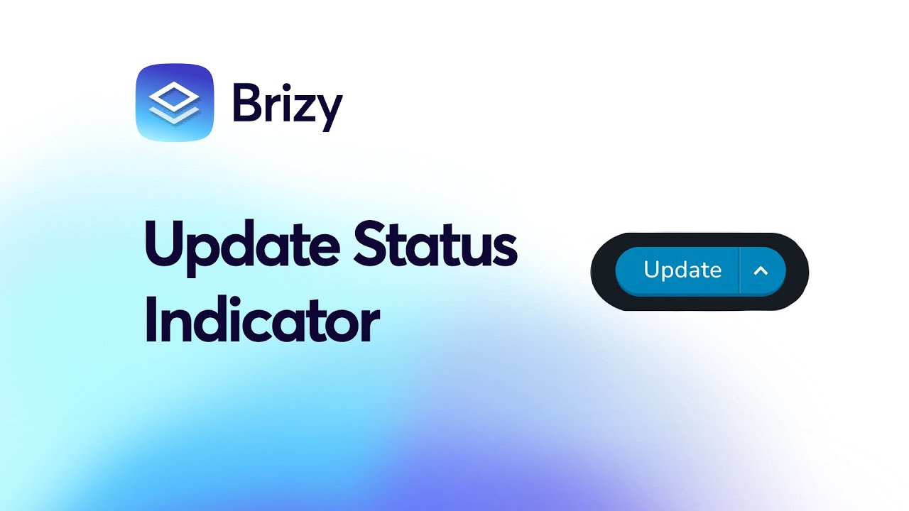 Never Miss a Change: Update Status Indicator in Brizy WordPress & Cloud