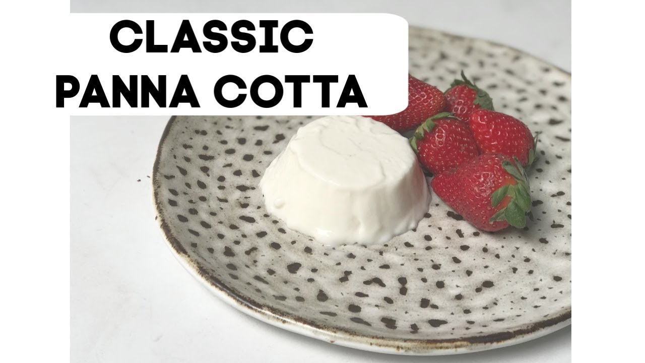 CLASSIC PANNACOTTA RECIPE by Chef Kirti Bhoutika