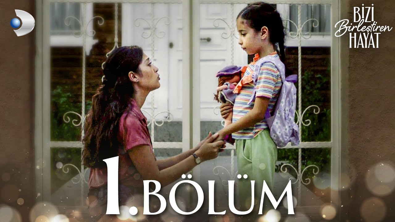 Bizi Birleştiren Hayat 1. Bölüm | Full Bölüm