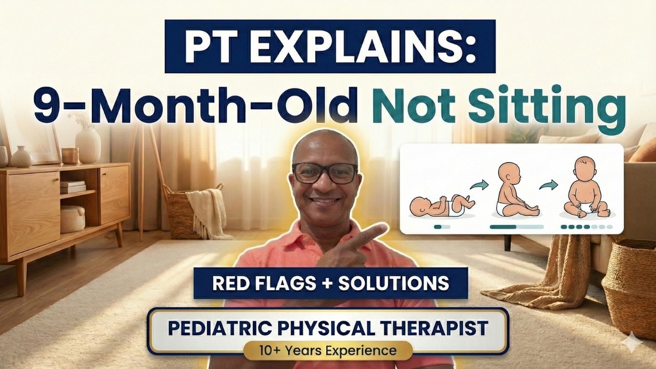 9 Month Old Not Sitting Yet? PT Explains When to Worry + 5 Ways to Help