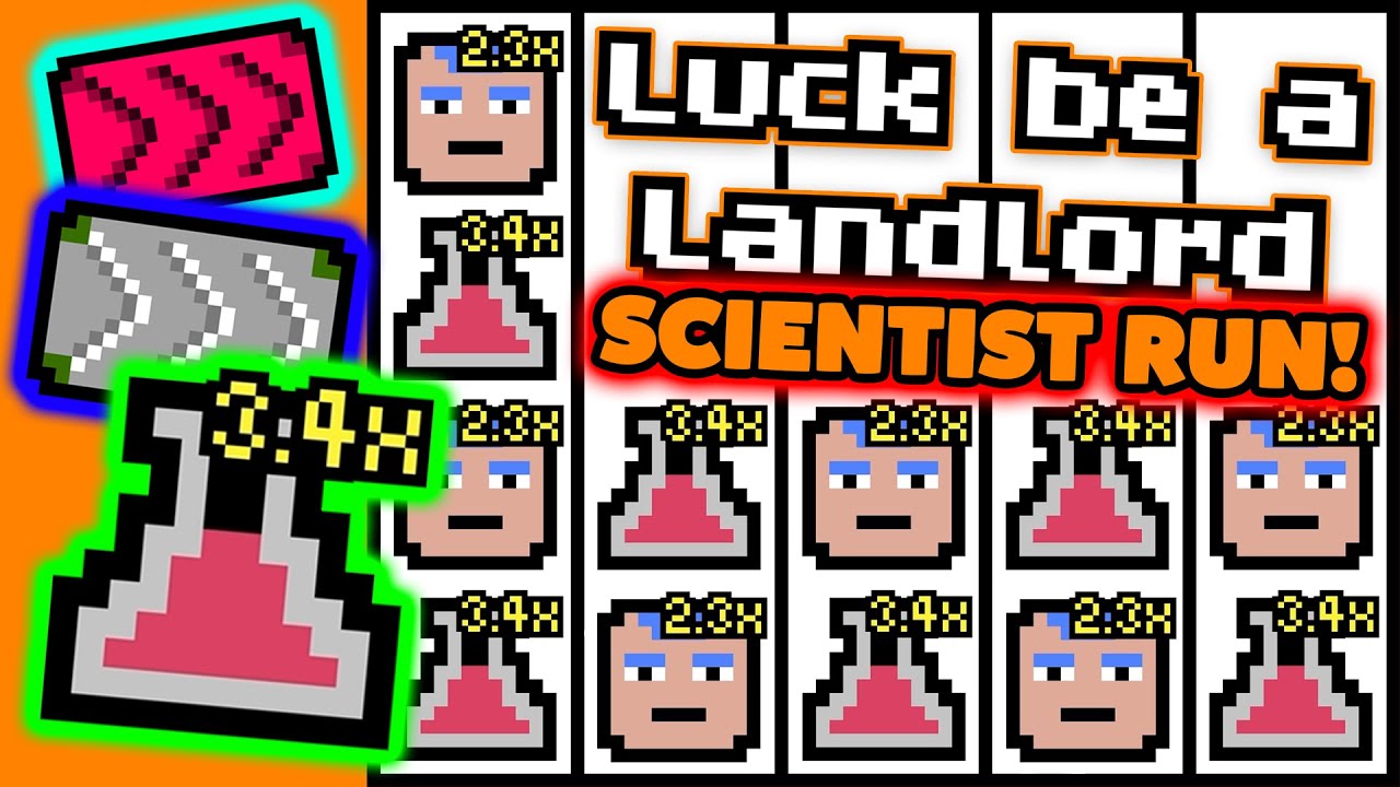MY LANDLORD HATES SCIENCE! (Luck Be a Landlord)