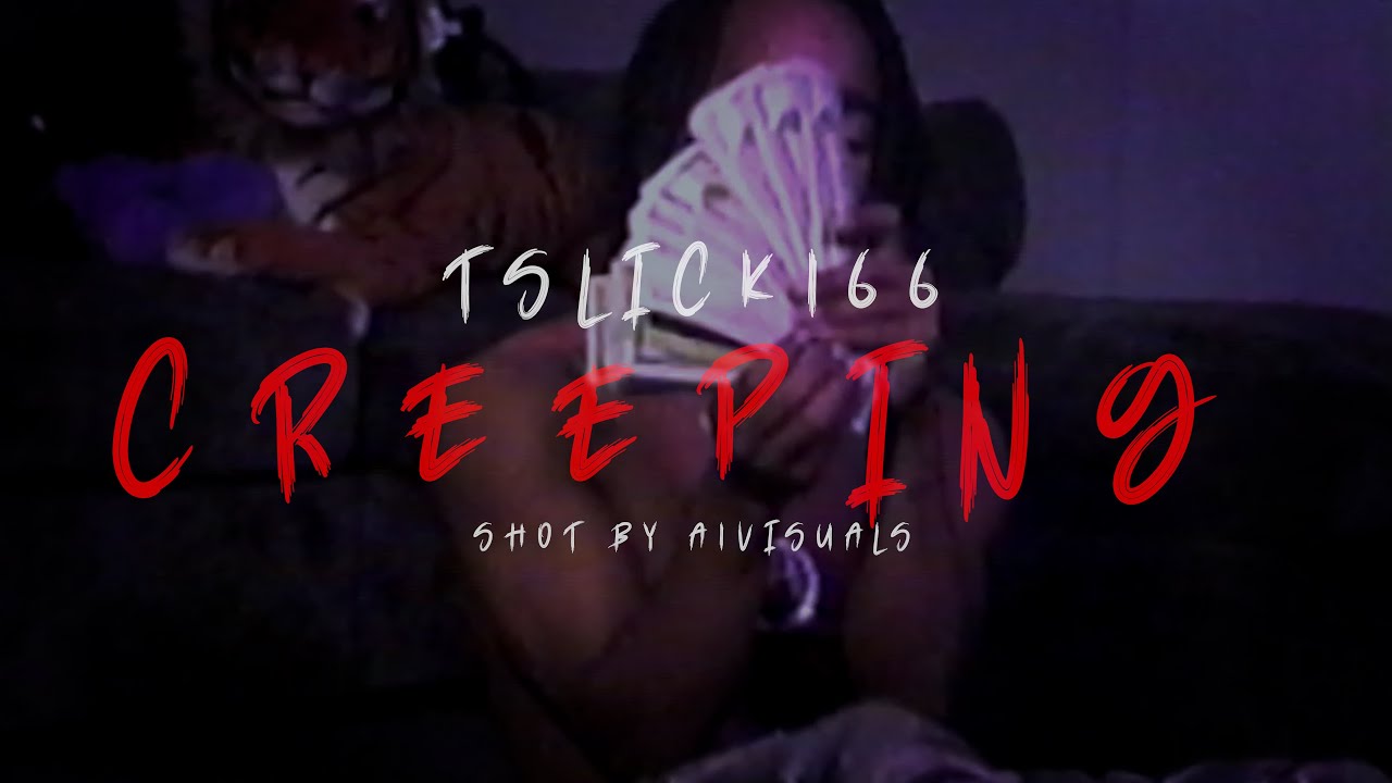 T Slick166 - Creeping (Official Music Video)🎥 By IG @A1Visuals__