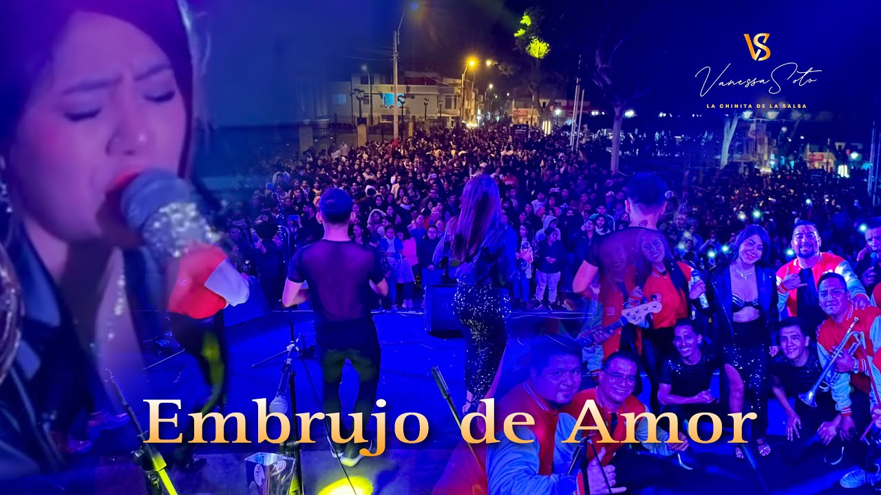 Vanessa Soto La Chinita - Embrujo de Amor (en vivo)