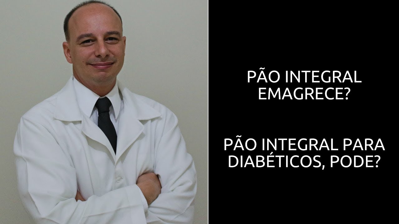P&atilde;o Integral Emagrece? P&atilde;o Integral para Diabeticos. Pode? #26