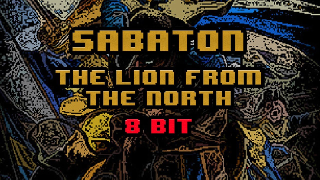 Sabaton - The Lion From The North [8-bit]