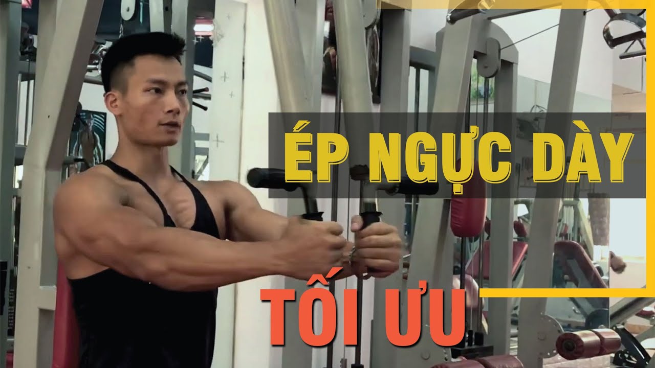KĨ THUẬT ÉP NGỰC TRÊN MÁY - ÉP NGỰC TRONG