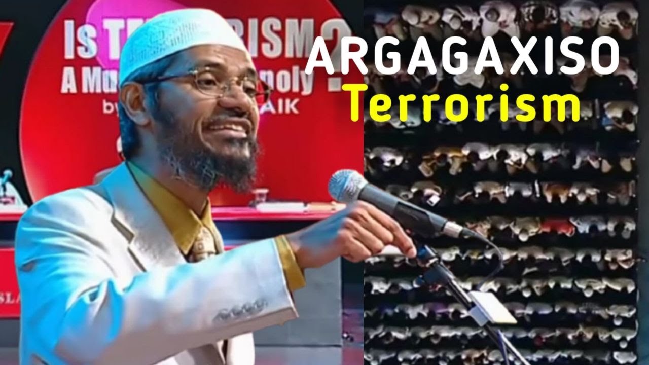Argagaxisadu ma Shaqada muslimiinta unbaa | is terrorism a Muslim monopoly Dr Zakir Naik Af soomaali