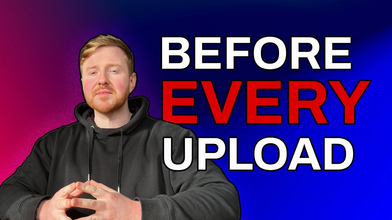 Everything you MUST do before uploading a YouTube Video