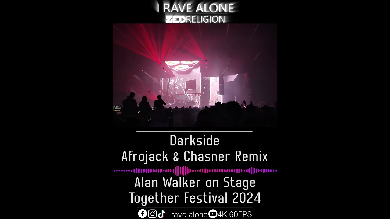 Darkside - Afrojack & Chasner Remix [Alan Walker Live Together Festival 2024]