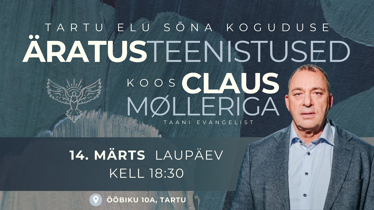 Tartu Elu Sõna Kogudus | Claus Møller | 14.03.2026