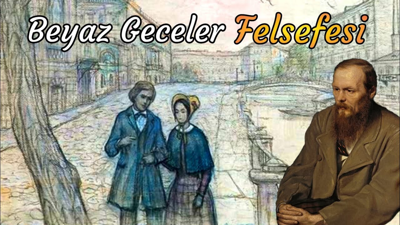 Beyaz Geceler Felsefesi | Fyodor Dostoyevski