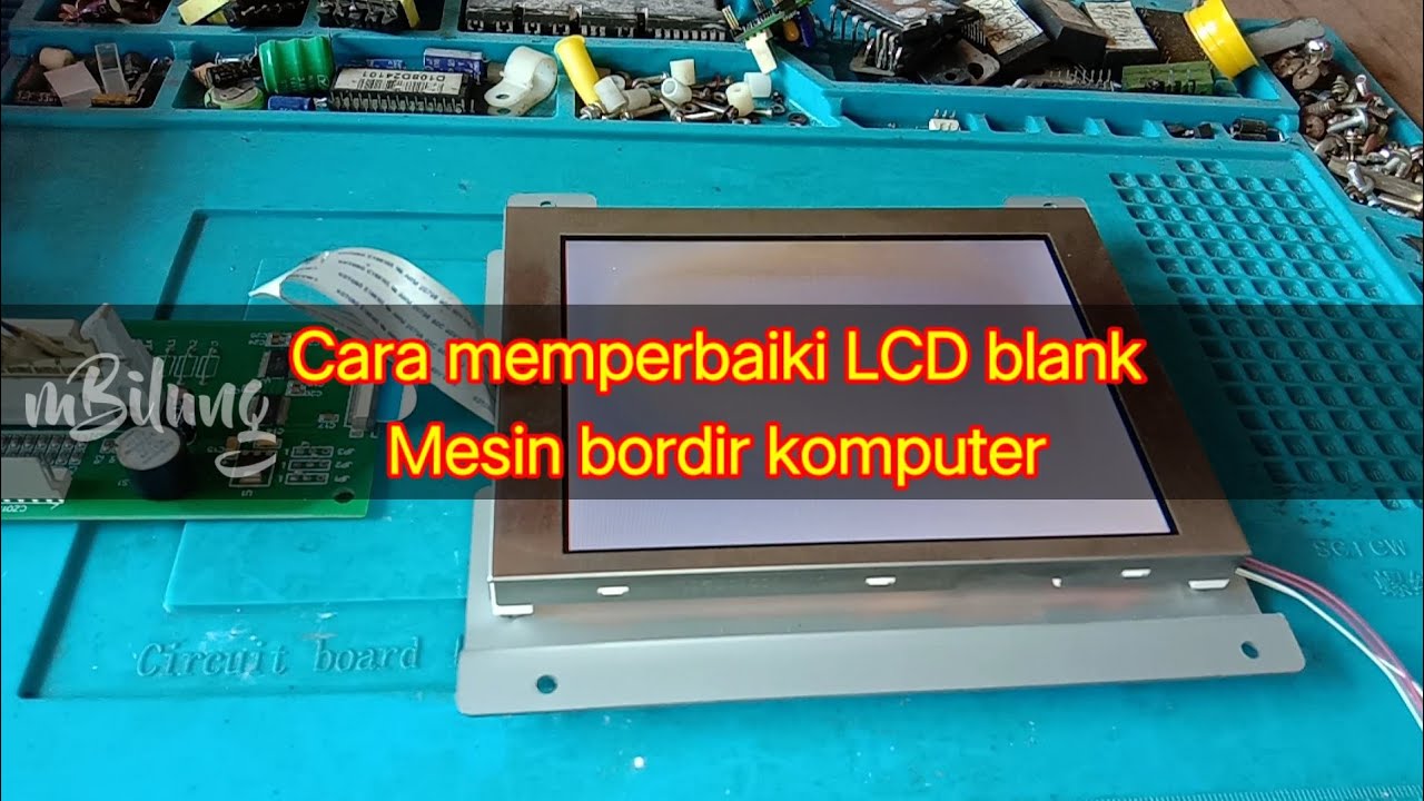 Cara mudah memperbaiki LCD blank mesin bordir komputer