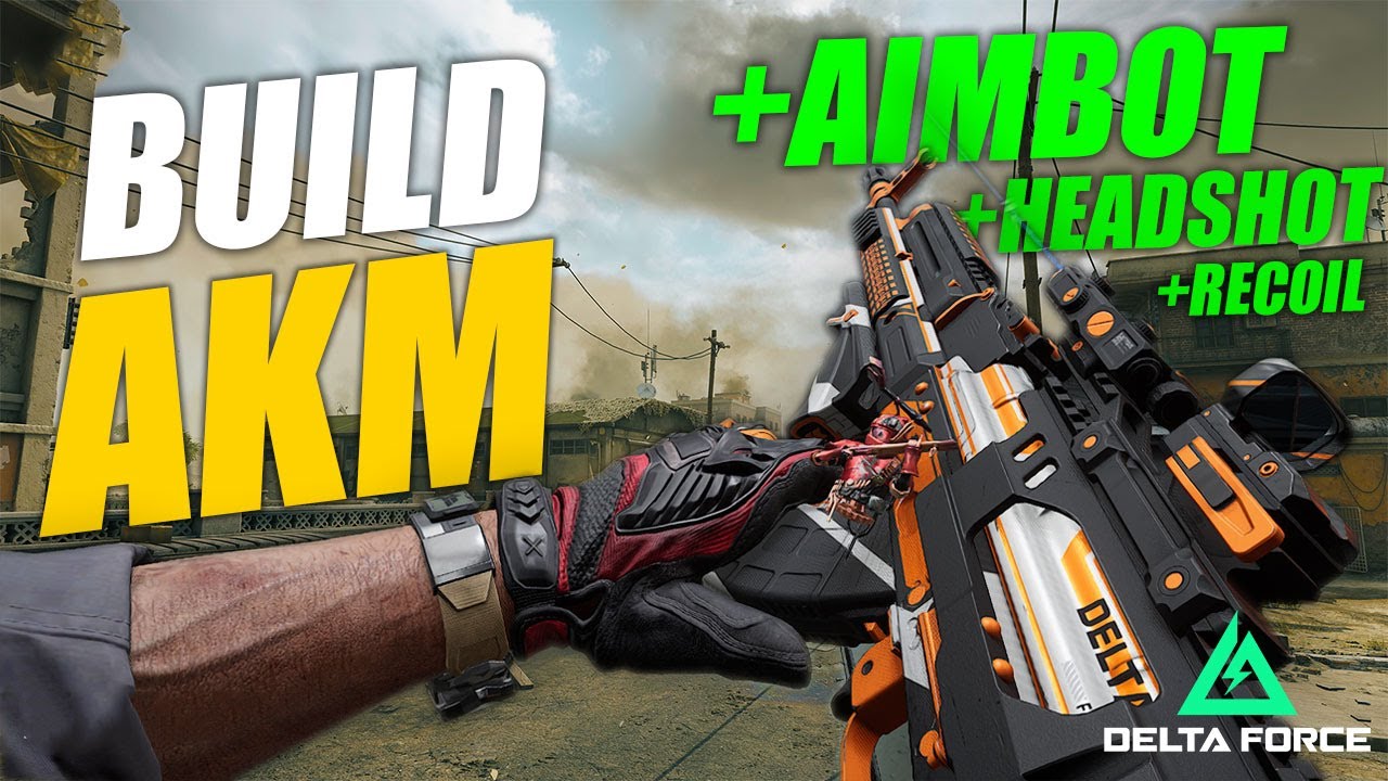 Hướng Dẫn Build AKM Bắn Nét Căng Cho Newbie | Delta Force