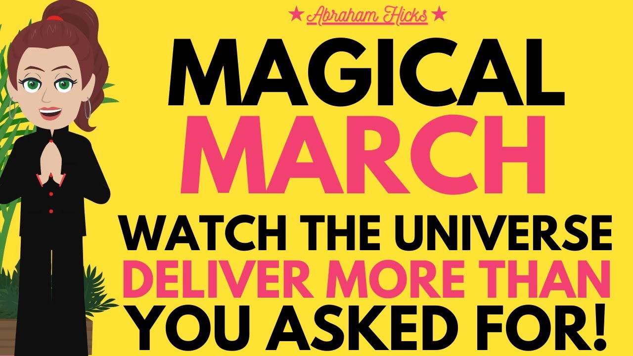 Magical March 💐 The Universe Is About to Overwhelm You with Blessings! 💚 Abraham Hicks 2025