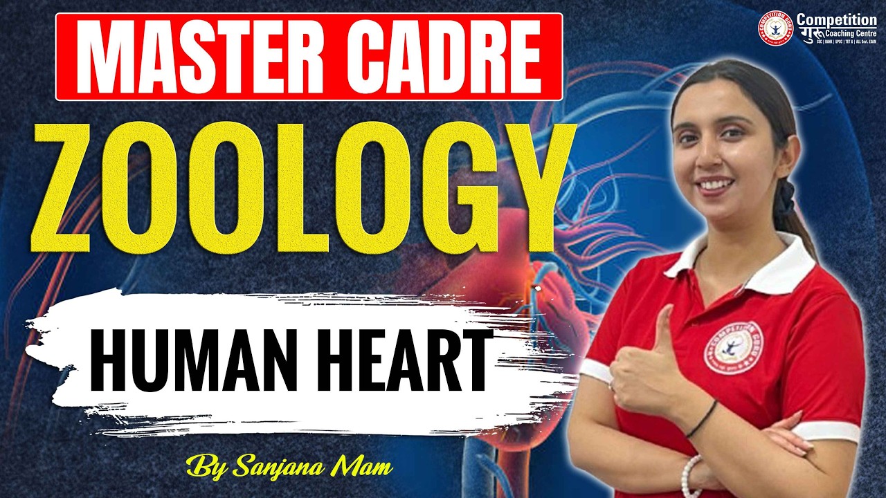 Master Cadre Zoology | Human Heart Structure & Function | Important Topic for Master Cadre Exam