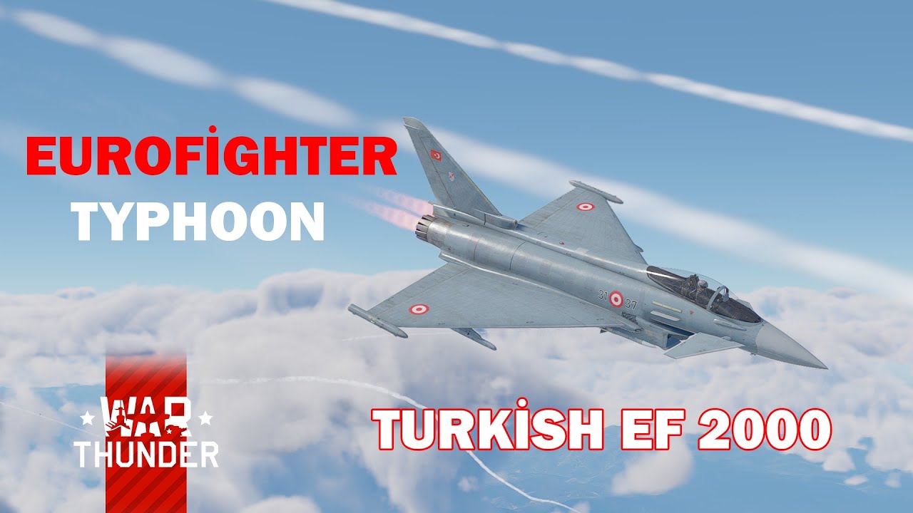 Yeni Favori Jetim! Türk Eurofighter Typhoon Oynanış // War Thunder Türkçe