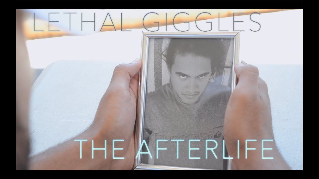 Lethal Giggles - The Afterlife