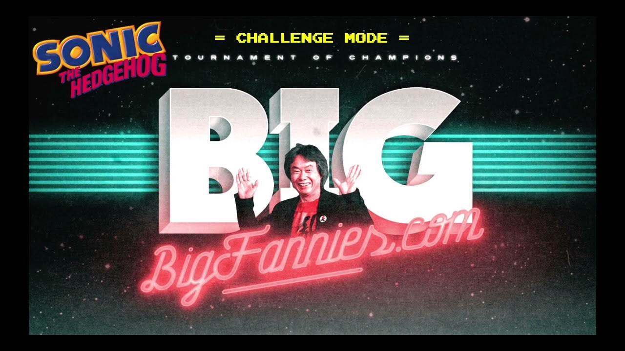 BIG FANNIES: Season 3 Round 1 - Sonic the Hedgehog starring Grom0403, Jiggs_ & Raddland
