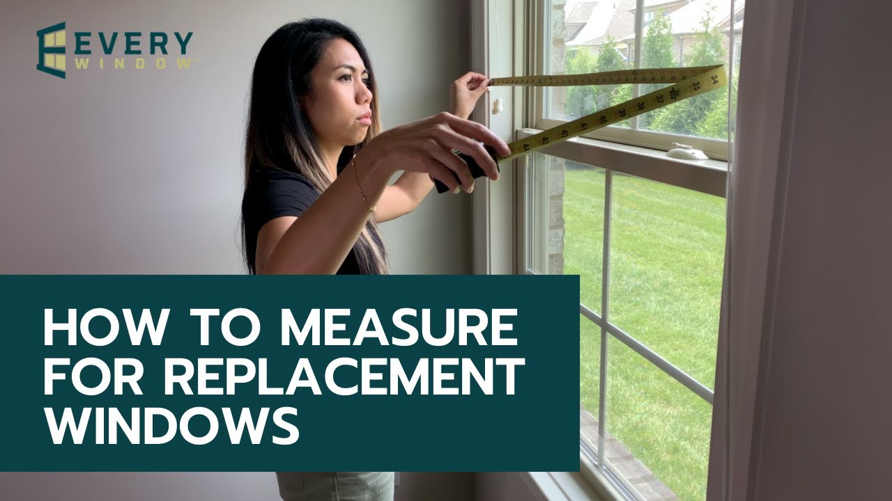 How To Measure For Replacement Windows | Every Window&trade;