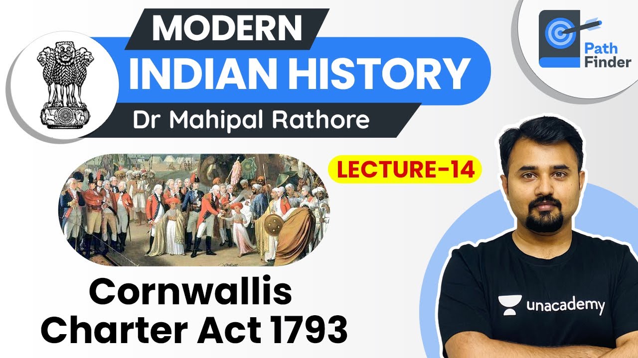 L14 : Cornwallis and his Reforms l Modern Indian History | UPSC CSE 2021 l Dr. Mahipal Rathore