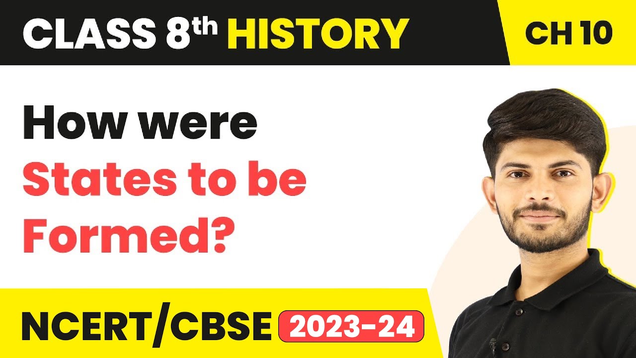 How were States to be Formed? - India After Independence | Class 8 History