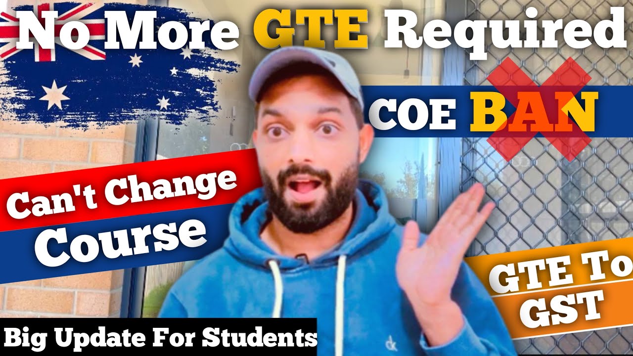 COE BAN ❌ ! Can’t change course ! No more GTE required ! What is GST ? BIG UPDATE FOR STUDENTS