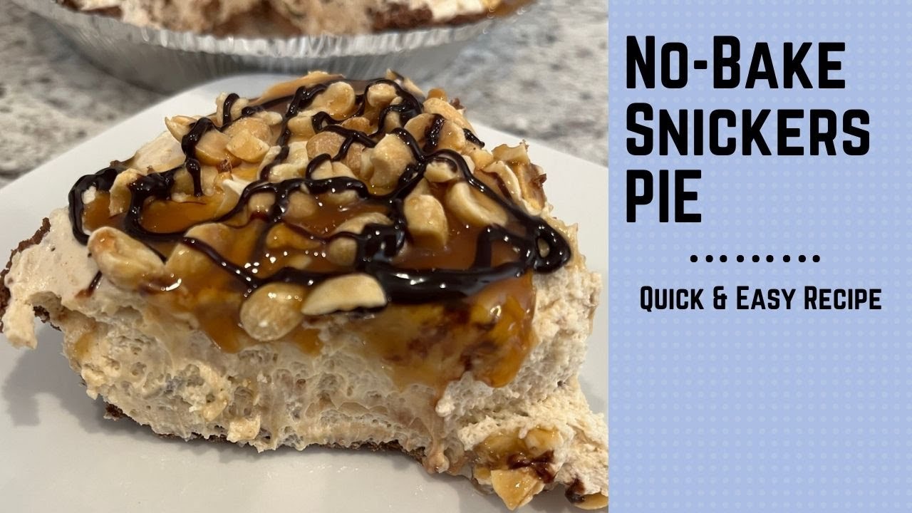 Snickers Pie | Easy No-Bake Recipe | Simple & Delicious!