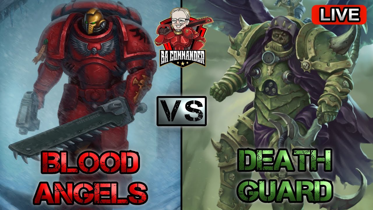 Blood Angels vs Death Guard (2k Battle LIVE)