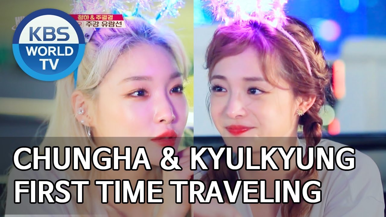 Chungha and Kyulkyung’s first time traveling together [Battle Trip/2019.10.13]