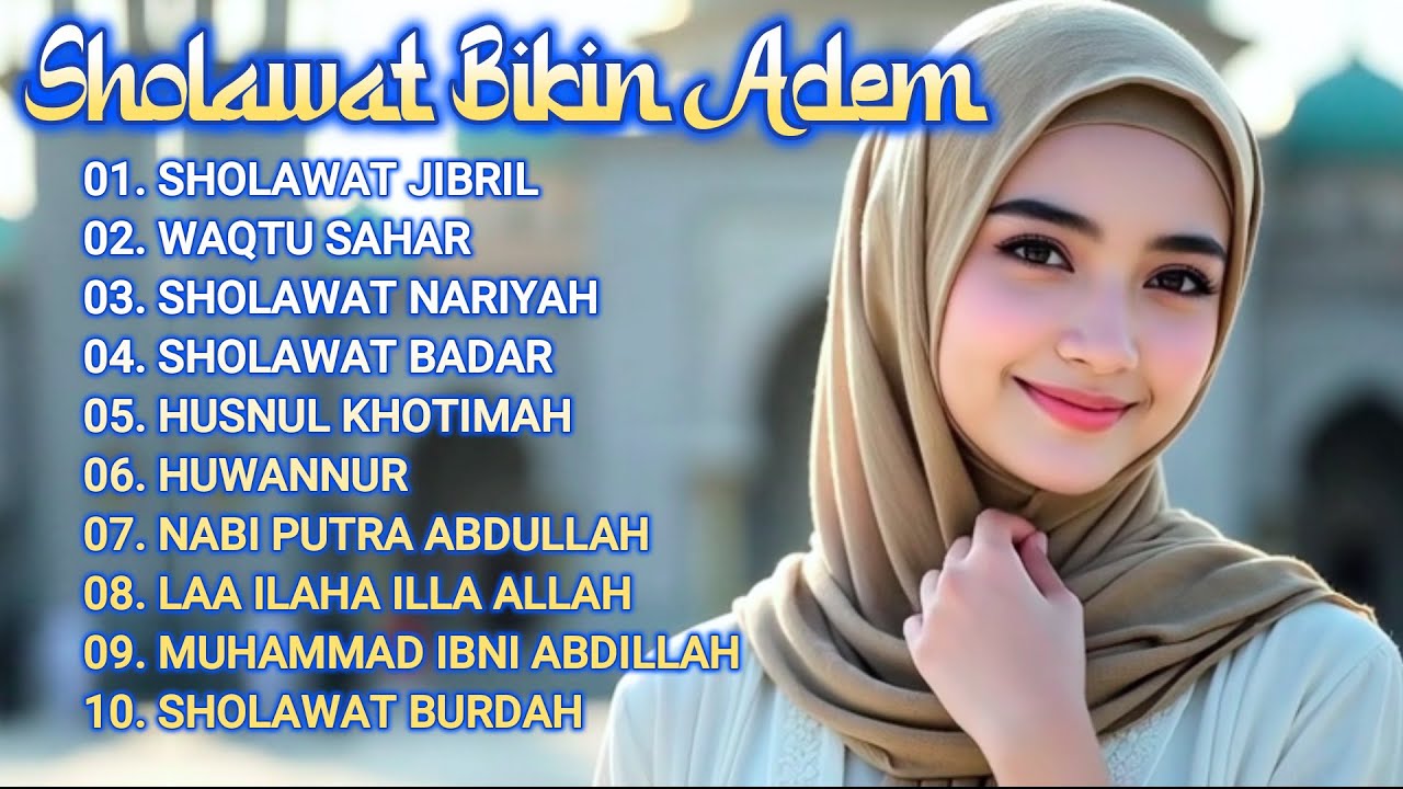 SHOLAWAT NABI MERDU TERBARU 2026 | PENYEJUK HATI & PIKIRAN • SHOLAWAT TERPOPULER