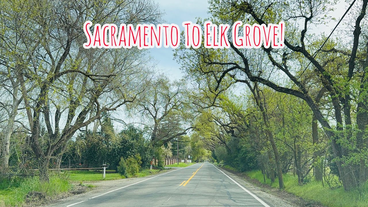 SACRAMENTO TO ELK GROVE CALIFORNIA DRIVE!