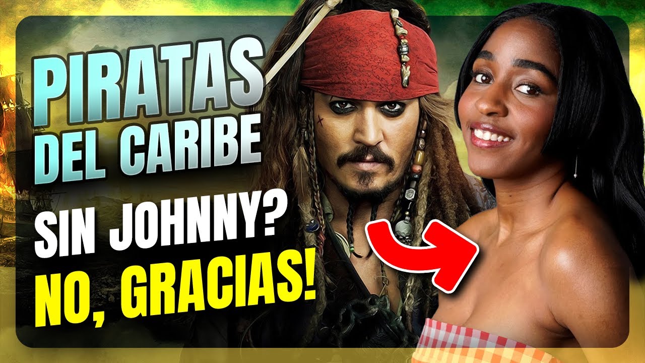 Piratas del Caribe sin Johnny Depp ☠ SERÁ UN FRACASO