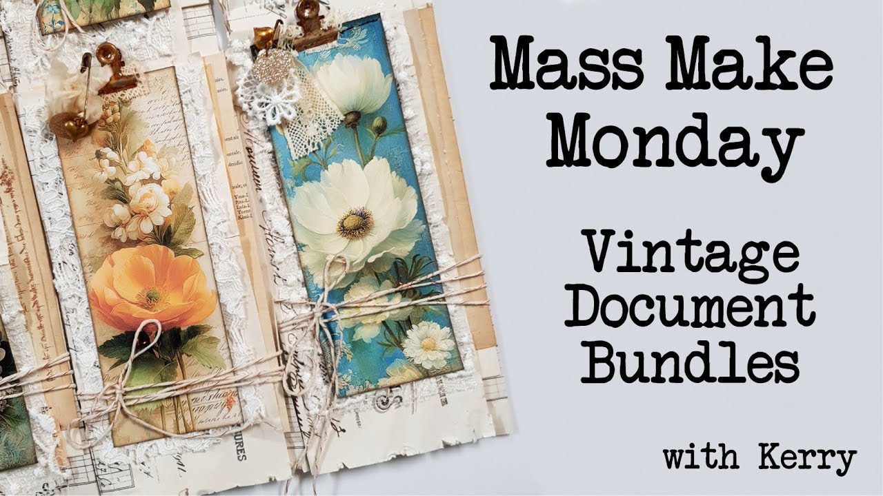 Mass Make Monday — Эпизод 1 — Винтажные комплекты документов — С Керри