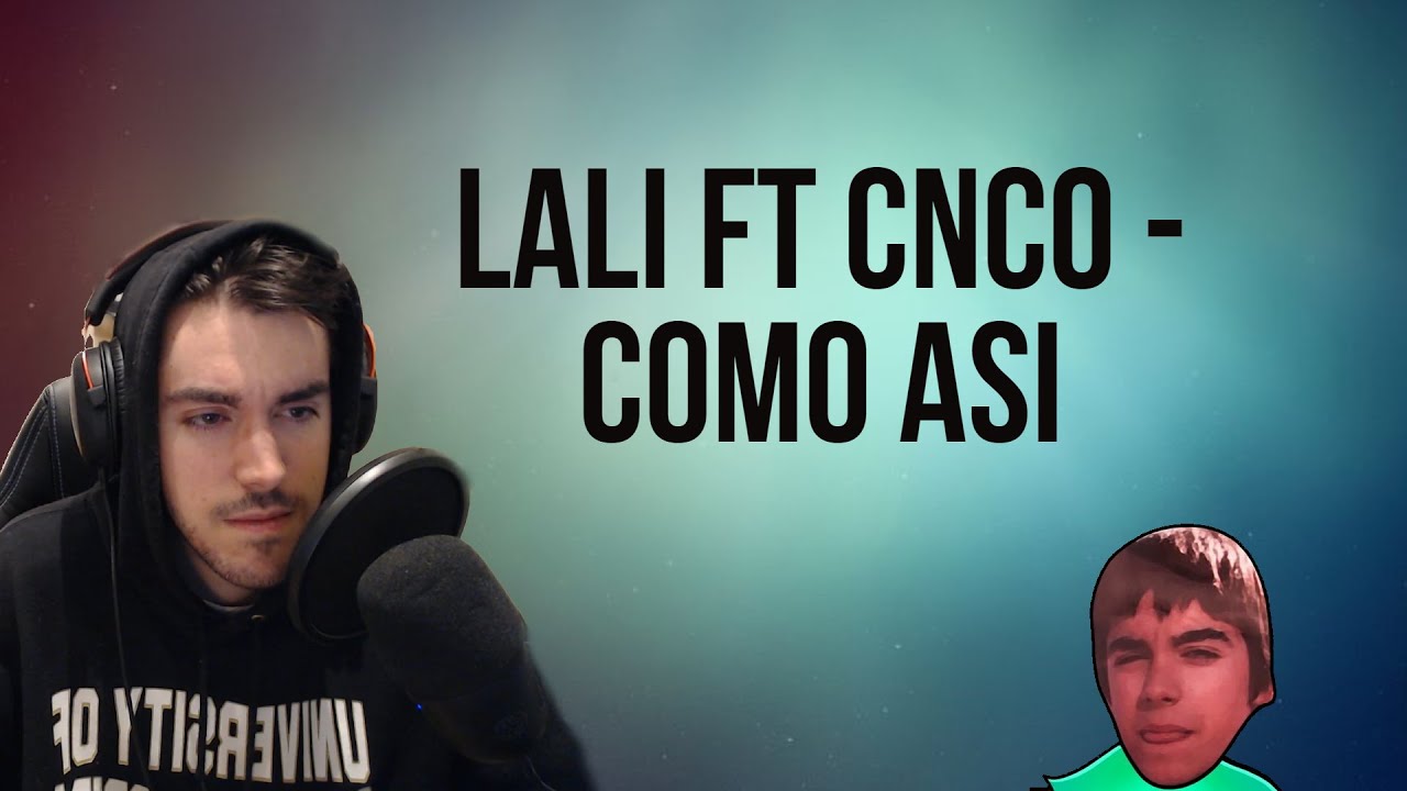 REACCIÓN A | LALI FT CNCO - COMO ASI (OFFICIAL VIDEO)