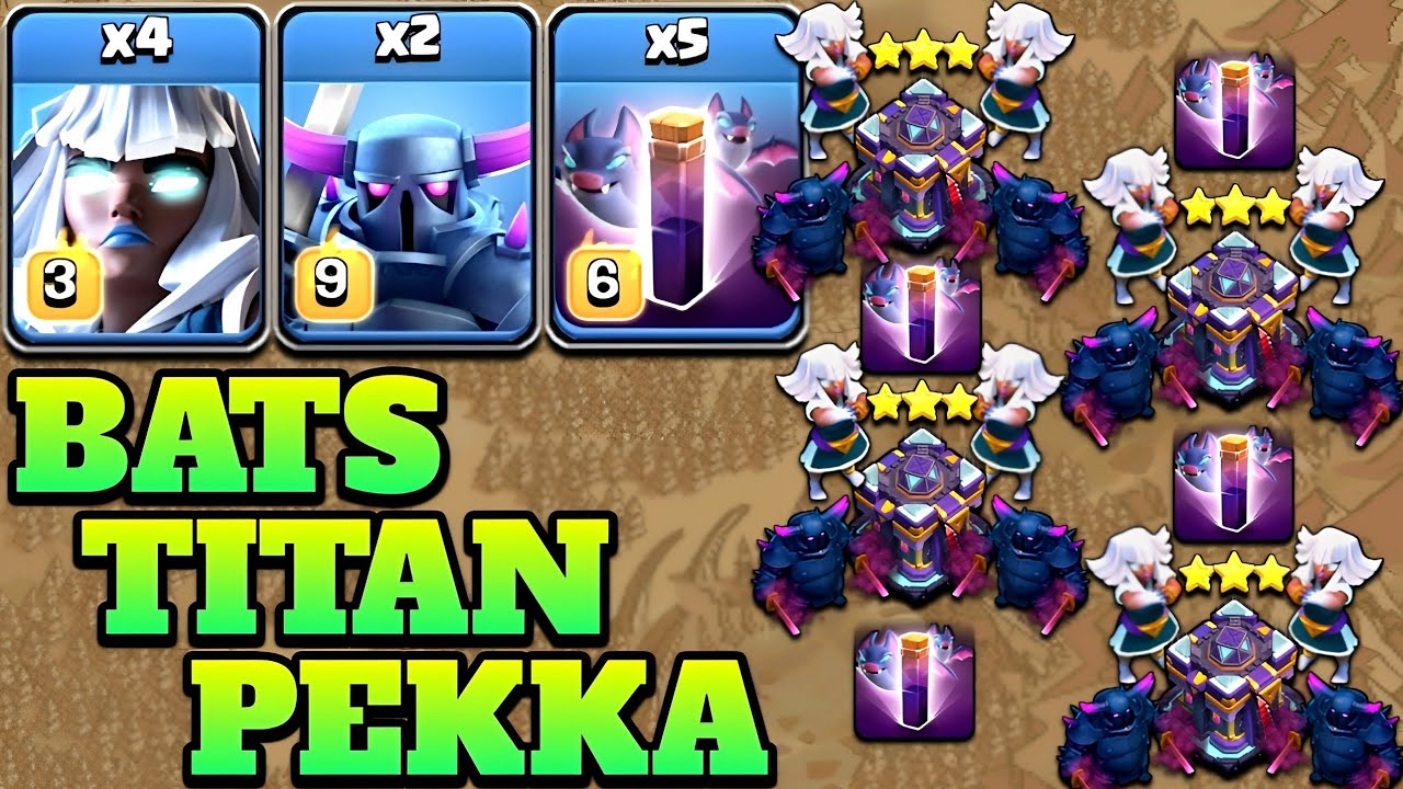 Electro Titan Pekka Attack Strategy With Bat Spell!! 4 Titan + 2 Pekka + 5 Bats Th15 Attack Strategy
