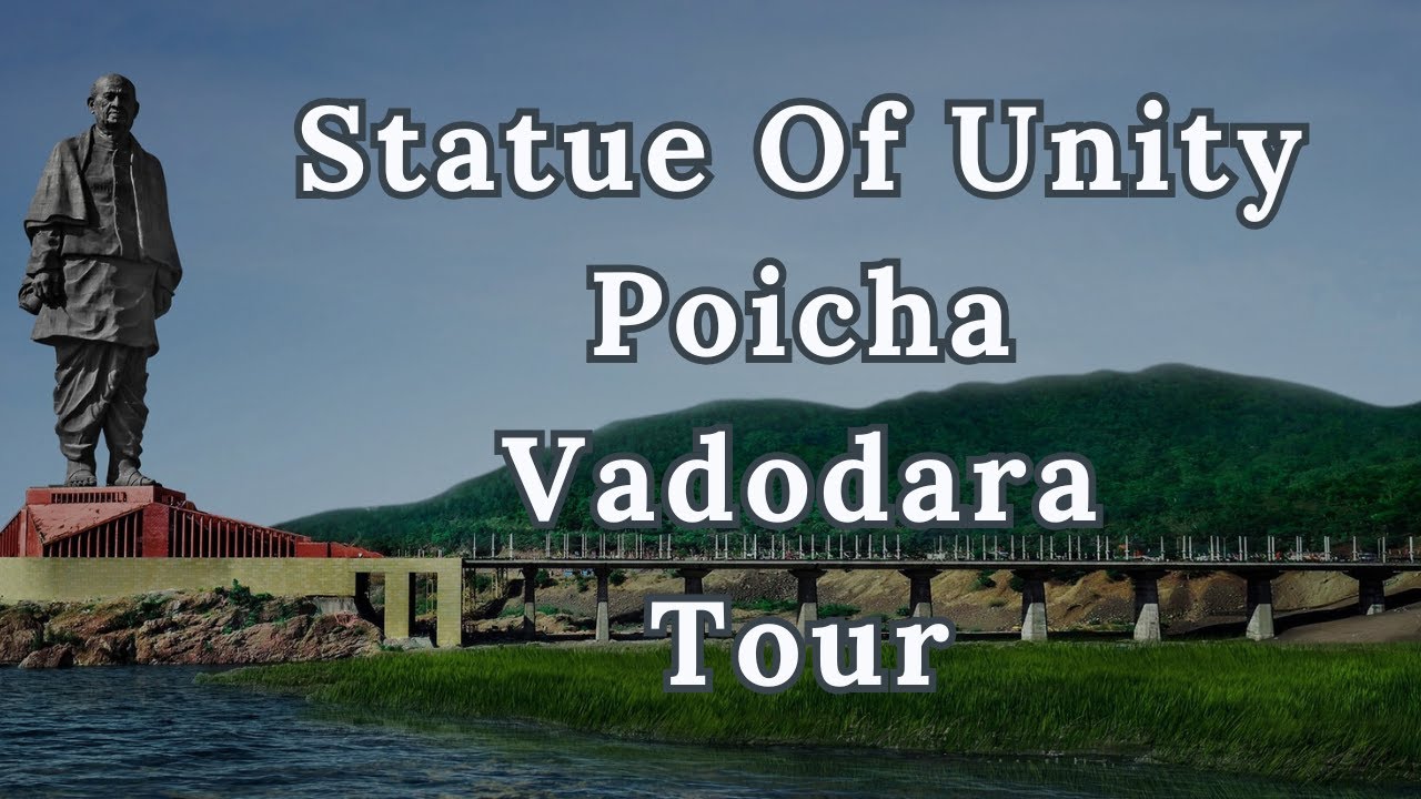 Statue Of Unity - Poicha - Vadodara - Tour - #Brijesh #Patel