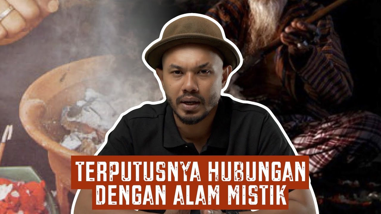 Terputusnya Hubungan dengan Alam Mistik