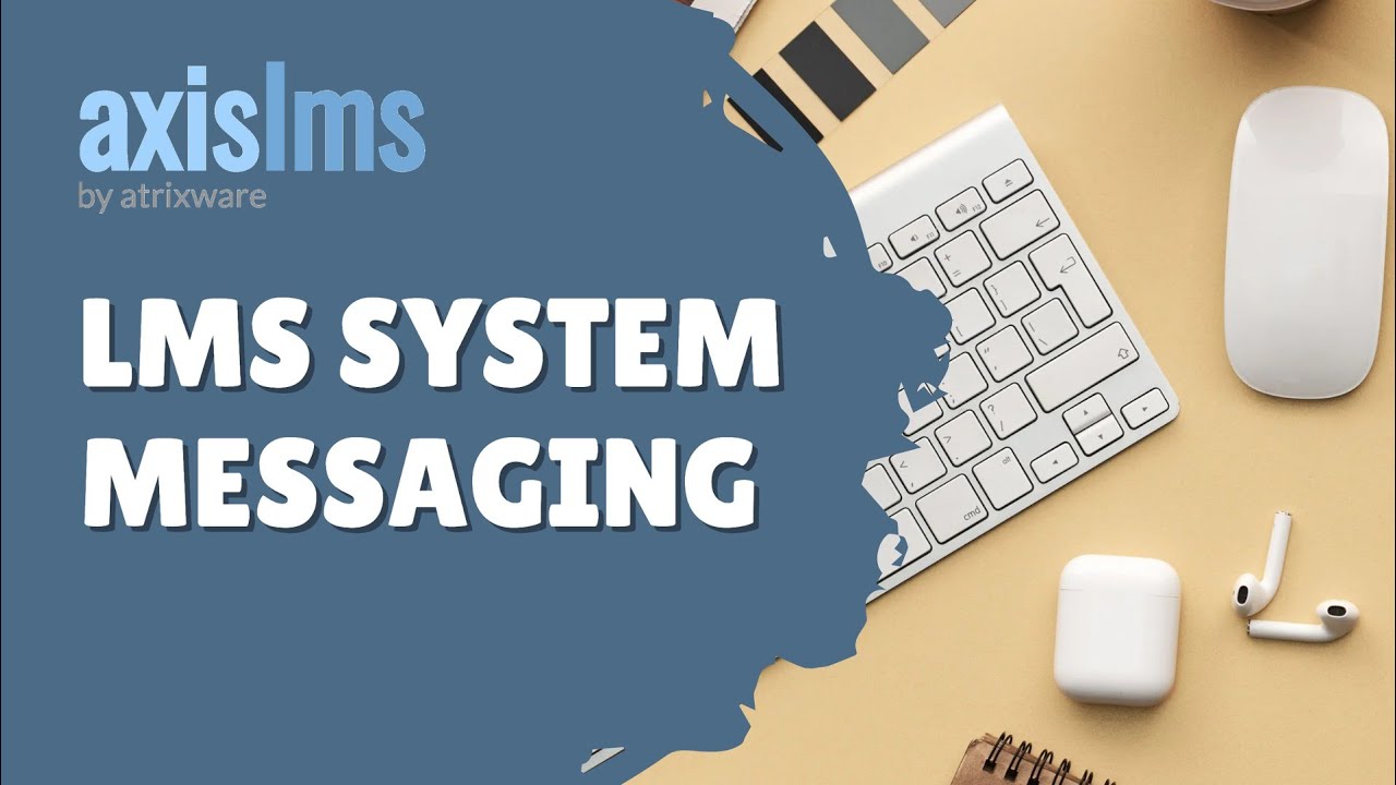 Axis LMS Internal Messaging