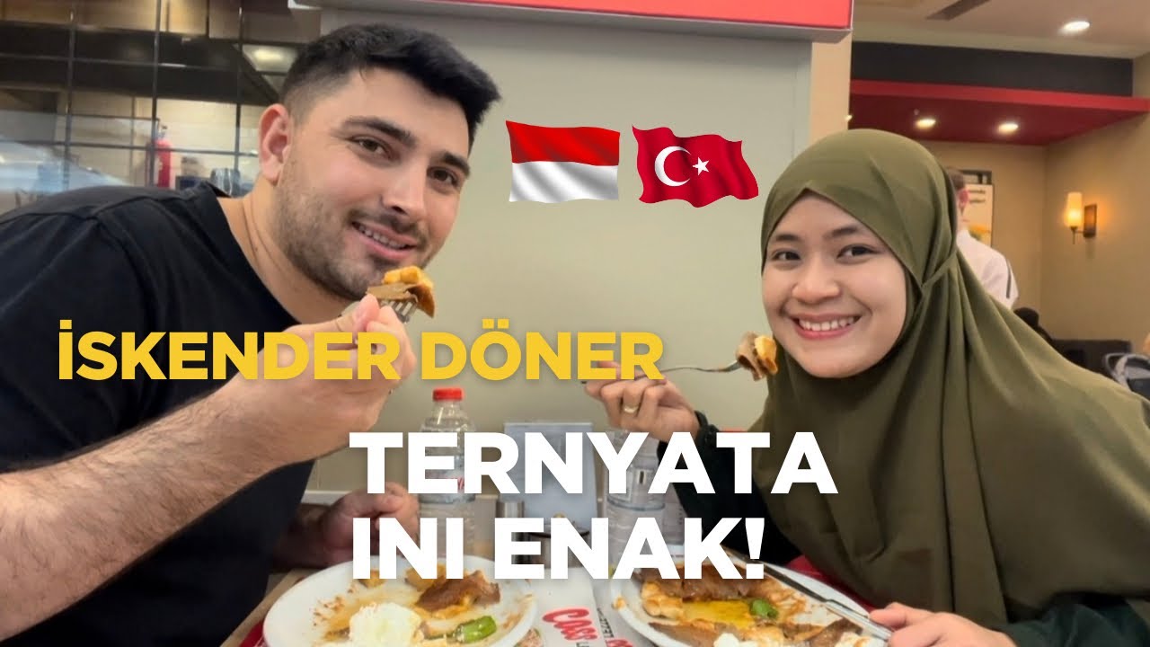 “Eşimin İlk İskender Deneyimi,Şimdi Her Gün Dönerci Soruyor!”| PERTAMA KALINYA MAKAN INI!#indonesia