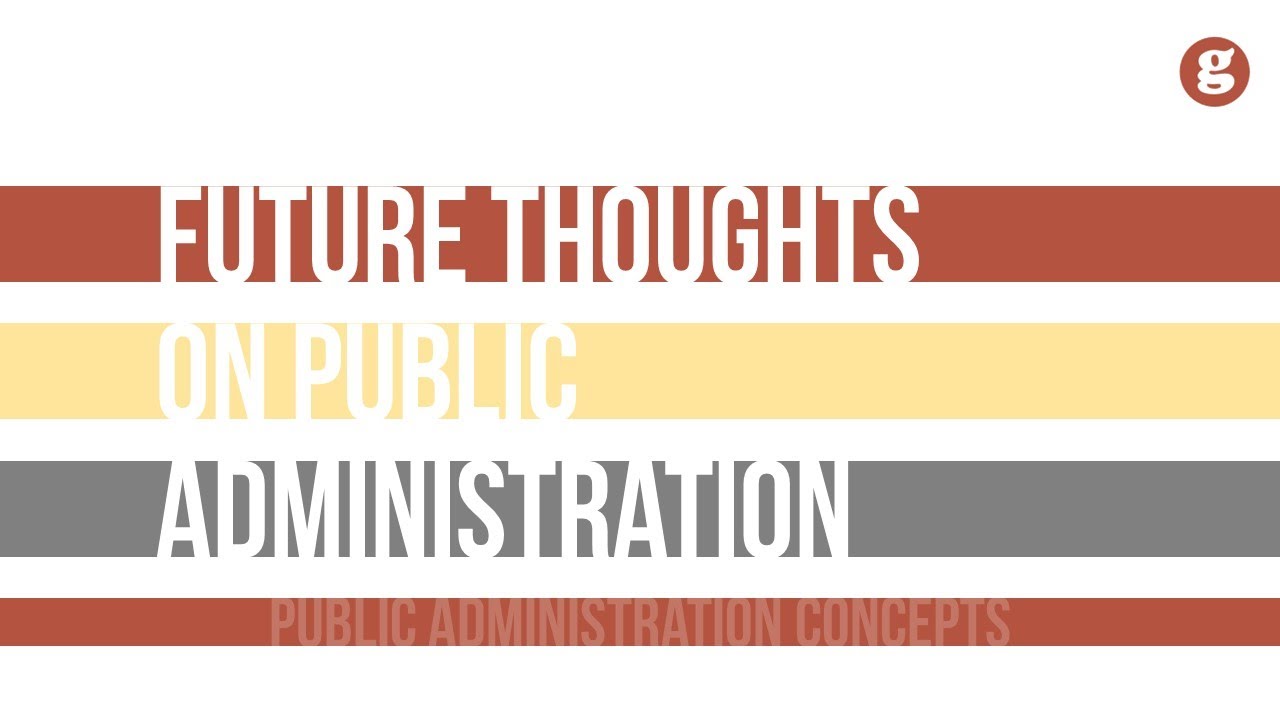 Futures Thoughts on Public Administration