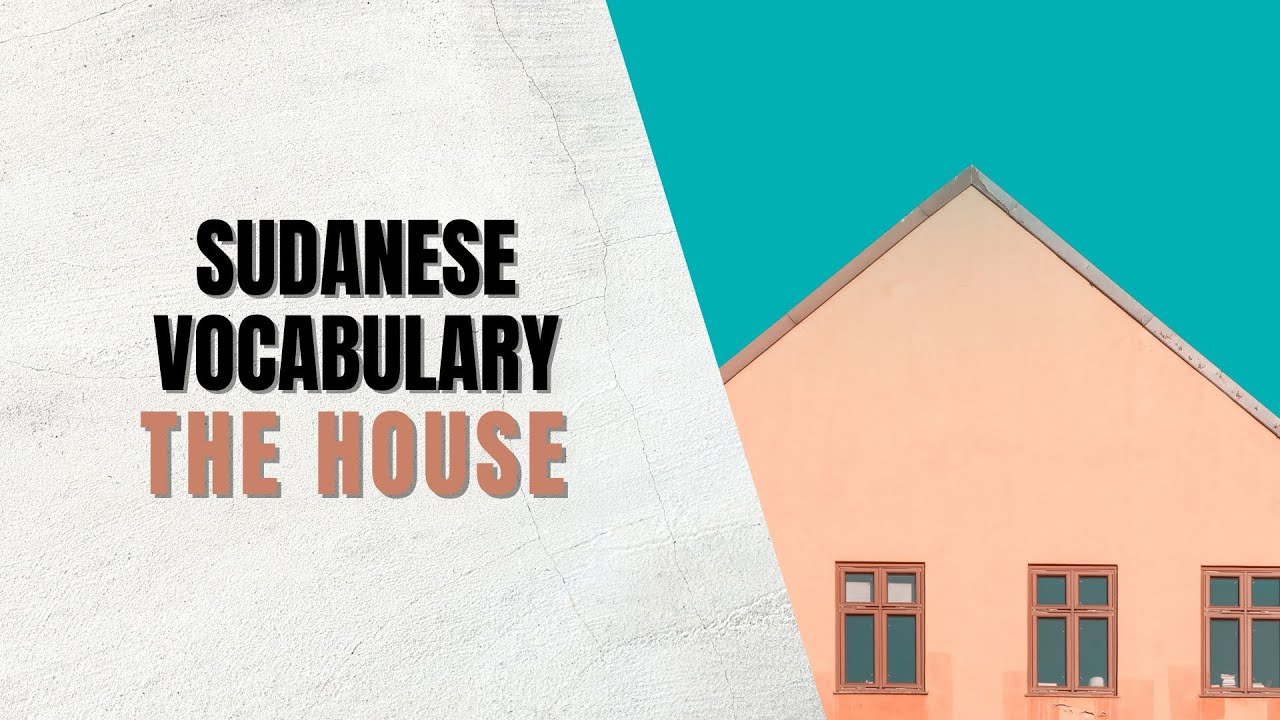 Sudanese vocabulary - The house