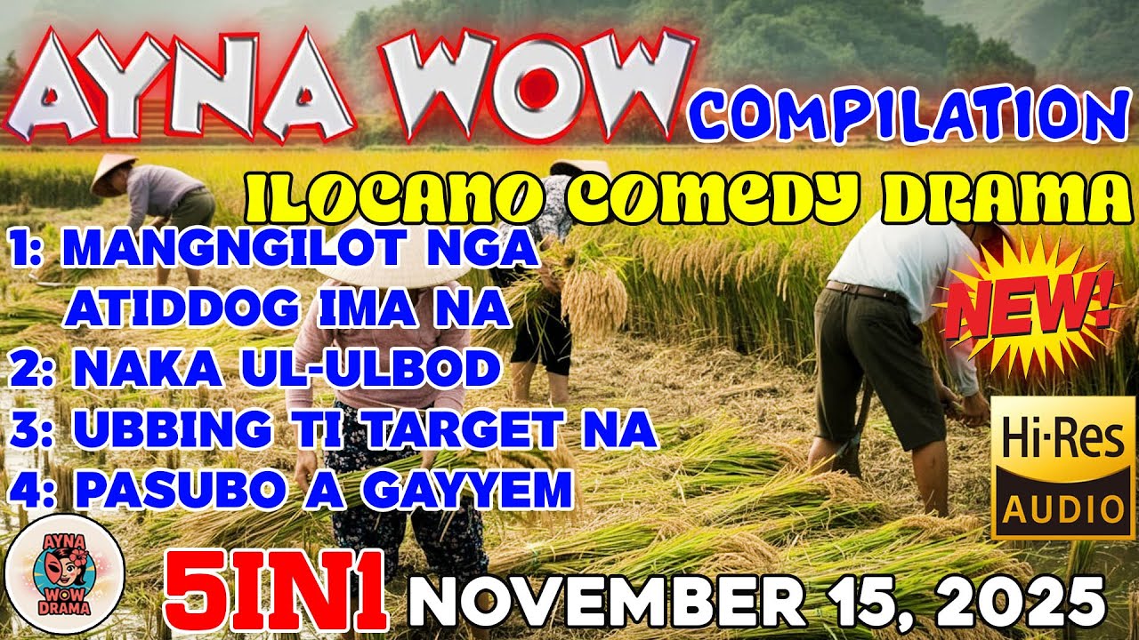 AYNA WOW 5IN1 #69 | BEST ILOCANO COMEDY 1 HOUR DRAMA -November 15, 2025  #aynawowdrama