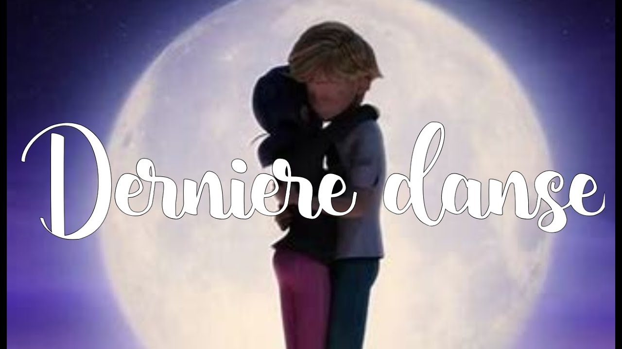 || Dernière danse || - Miraculous