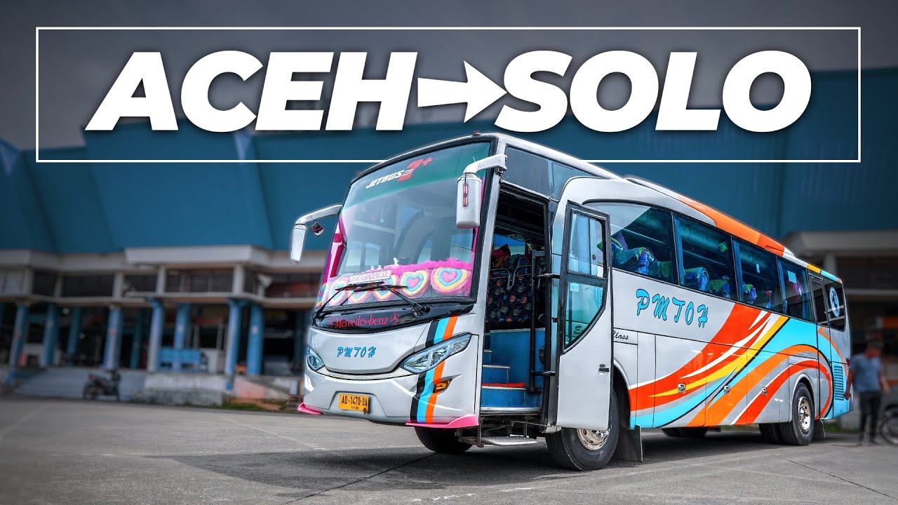 Ep. 1 | Naik Bus Rute Terjauh di Indonesia | Bus PMTOH, Aceh - Solo