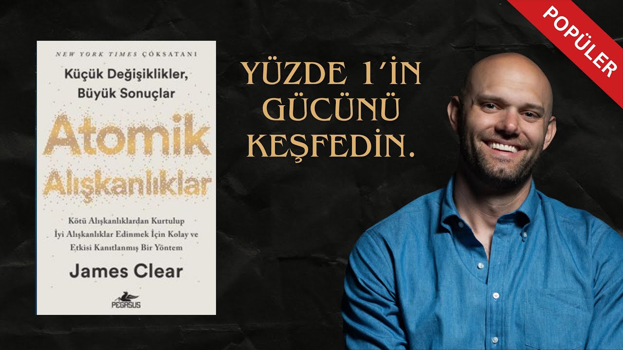Atomik Alışkanlıklar Özet - James Clear (Sesli Kitap)