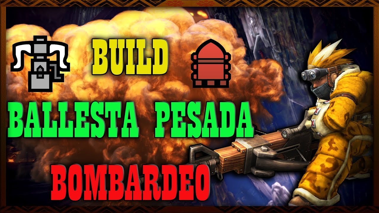 Monster Hunter World | Ballesta Pesada Bombardeo | Builds