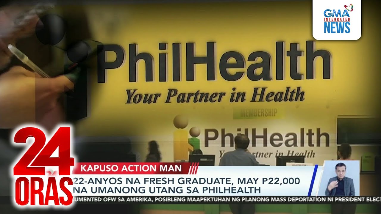 Kapuso Action Man - 22-anyos na fresh graduate, may P22,000 na umanong utang sa Philhealth | 24 Oras